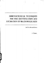 IMMUNOCHEMICAL TECHNIQUES FOR THE IDENTIFICATION AND ESTIMATION OF MACROMOLECULES 2nd Fully Revised 