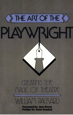 THE ART OF THE PLAY WRIGHT:CREATING THE MAGIC OF THEATRE