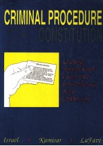 CRIMINAL PROCEDURE AND THE CONSTITUTION 2000 EDITION