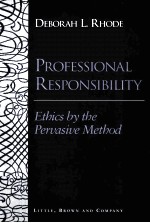 PROFESSIONAL RESPONSIBILITY:ETHICS BY THE PERVASIVE METHOD