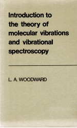 INTRODUCTION TO THE THEORY OF MOLECULAR VIBRATIONS AND VIBRATIONAL SPECTROSCOPY