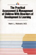 THE PRACTICAL ASSESSMENT AND MANAGEMET OF CHILDREN WITH DISORDERS OF DEVELOPMENT AND LEARNING