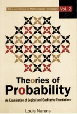 THEORIES OF PROBABILITY  AN EXAMINATION OF LOGICAL AND QUALITATIVE FOUNDATIONS