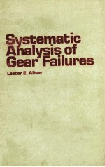 SYSTEMATIC ANALYSIS OF GEAR FAILURES