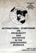 INTERNATIONAL SYMOSIUM ON PROBABILITY AND STATISTICS IN THE ATMOSPHERIC SCIENCES JUNE 1-4