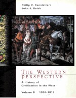 THE WESTERN PERSPECTIVE  A HISTORY OF CIVILIZATION IN THE WEST  VOLUME B：1300-1815