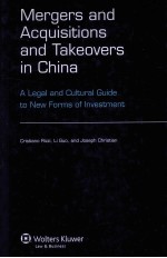 MERGERS AND ACQUISITIONS AND TAKEOVERS IN CHINA  A LEGAL AND CULTURAL GUIDE TO NEW FORMS OF INVESTME