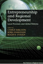 ENTREPRENEURSHIP AND REGIONAL DEVELOPMENT  LOCAL PROCESSES AND GLOBAL PATTERNS