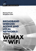 BROADBAND WIRELESS ACCESS AND LOCAL NETWORKS  MOBILE WIMAX AND WIFI