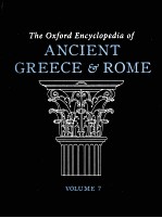 THE OXFORD ENCYCLOPEDIA OF ANCIENT GREECE AND ROME  VOLUME 7