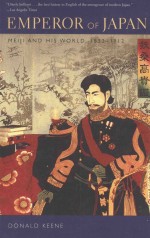 EMPEROR OF JAPAN:MEIJI AND HIS WORLD