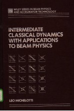 INTERMEDIATE CLASSIC DYNAMICS WITH APPLICATIONS TO BEAM PHYSICS