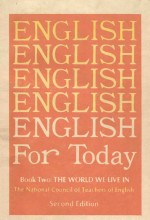 ENGLISH FOR TODAY  BOOK 2-A：THE WORLD WE LIVE  SECOND EDITION