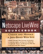 THE ETSCAPE LIVEWIRE TM SOURCEBOOK CREATE AND MANAGE A JAVA-BASED WEB SITE