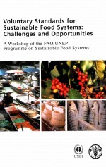 VOLUNTARY STANDARDS FOR SUSTAINABLE FOOD SYSTEMS:CHALLENGES AND OPPORTUNITIES A WORKSHOP OF THE FAO/