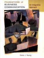 FOUNDATIONS OF BUSINESS COMMUNICATION AN INTEGRATIVE APPROACH