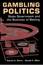 GAMBLING POLITICS STATE GOVERNMENT AND THE BUSINESS OF BETTING