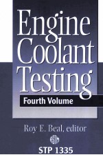 ENGINE COOLANT TESTING:FOURTH VOLUME