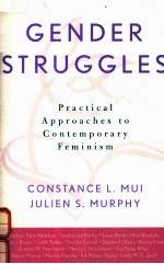 GENDER STRUGGLES:PRACTICAL APPROACHES TO CONTEMPORARY FEMINISM