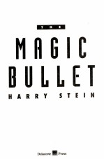 THE MAGIC BULLET HARRY STEIN