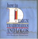 HOW TO DESIGN TRADE MARKS AND LOGOS