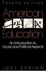 AMERICAN EDUCATION AN INTRODUCTION TO SOCIAL AND POLITICAL ASPECTS