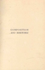 COMPOSITION AND RHETORIC