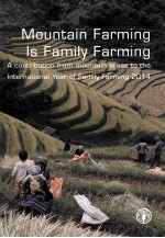 MOUNTAIN FARMING IS FAMILY FARMING A CONTRIBUTION FROM MOUNTAIN AREAS TO THE INTERNATIONAL YEAR OF F