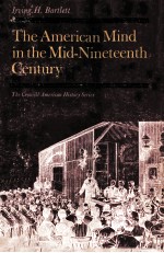 THE AMERICAN MIND IN THE MID-NINETEENTH CENTURY