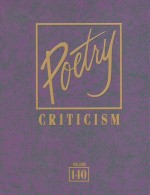 poetry criticismexcerpts from criticism of the works of the most significant and widely studied poet