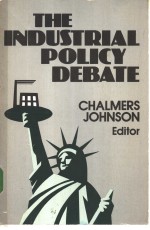 THE INDUSTRIAL POLICY DEBATE