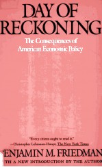 DAY OF RECKONING:THE CONSEQUENCES OF AMERICAN ECONOMIC POLICY