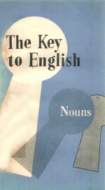 THE KEY TO ENGLISH NOUNS