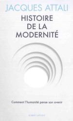 histoire de la modernitécomment l'humanité pense son avenir