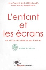 l'enfant et les écransun avis de l'académie des sciences