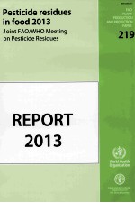 FAO PLANT PRODUCTION AND PROTECTION PAPER 219 PESTICIDE RESIDUES IN FOOD 2013 JOINT FAO/WHO MEETING 