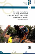 AGRIBUSINESS AND FOOD INDUSTRIES SERIES 3 IMPACT OF INTERNATIONAL VOLUNTARY STANDARDS ON SMALLHOLDER