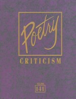 poetry criticismexcerpts from criticism of the works of the most significant and widely studied poet