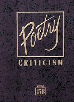 poetry criticismexcerpts from criticism of the works of the most significant and widely studied poet