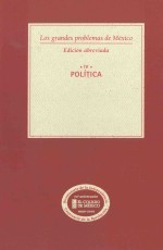 los grandes problemas de méxico edición abreviada  4política