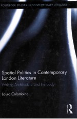 spatial politics in contemporary london literaturewriting architecture and the body