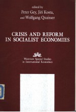 Crisis and Reform in Socialist Economies