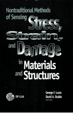 NONTRADITIONAL METHODS OF SENSING STRESS STRAIN AND DAMAGE IN MATERIALD AND STRUCTURES