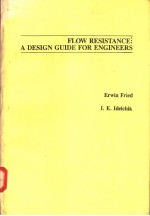 FLOW RESISTANCE：A DESIGN GUIDE FOR ENGINEERS