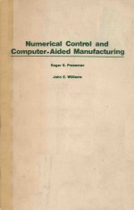 NUMERICAL CONTROL AND COMPUTER-AIDED MANUFACTURING