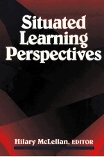 SITUATED LEARNING PERSPECTIVES