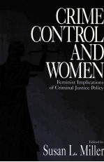 CRIME CONTROL AND WOMEN:FEMINIST IMPLICATIONS OF CRIMINAL JUSTICE POLICY