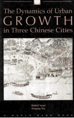 THE DYNAMICS OF URBAN GROWTH IN THREE CHINESE CITIES