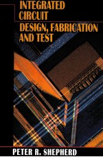 INTEGRATED CIRCUIT DESIGN FABRICATION AND TEST