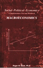 SOCIAL-POLITICAL-ECONOMICS A SUPPLEMENTARY TEXT AND WORKBOOK MACROECONOMICS